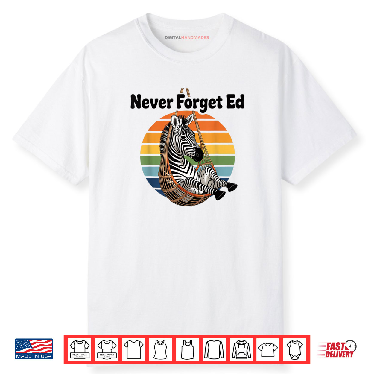 Funny Never Forget Ed the Zebra Shirt