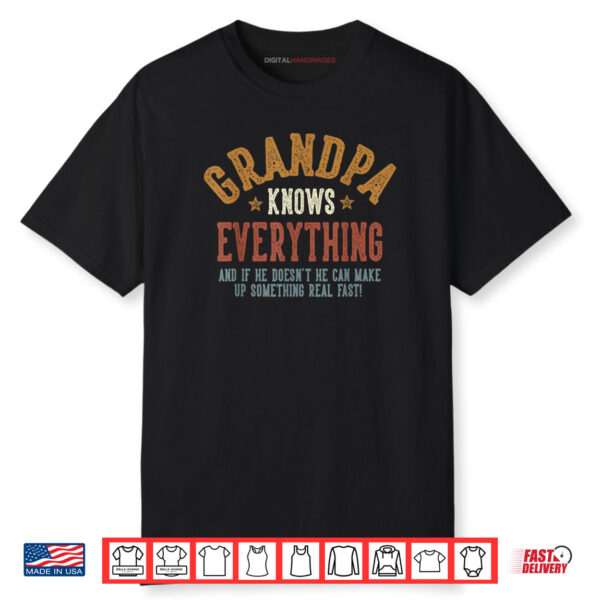 Grandpa Knows Everything Humorous Father’s Day Grandpa Shirt