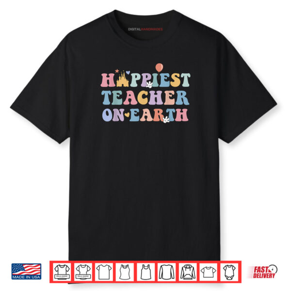 Happiest Teacher On Earth Back To School First Day Of School Shirt