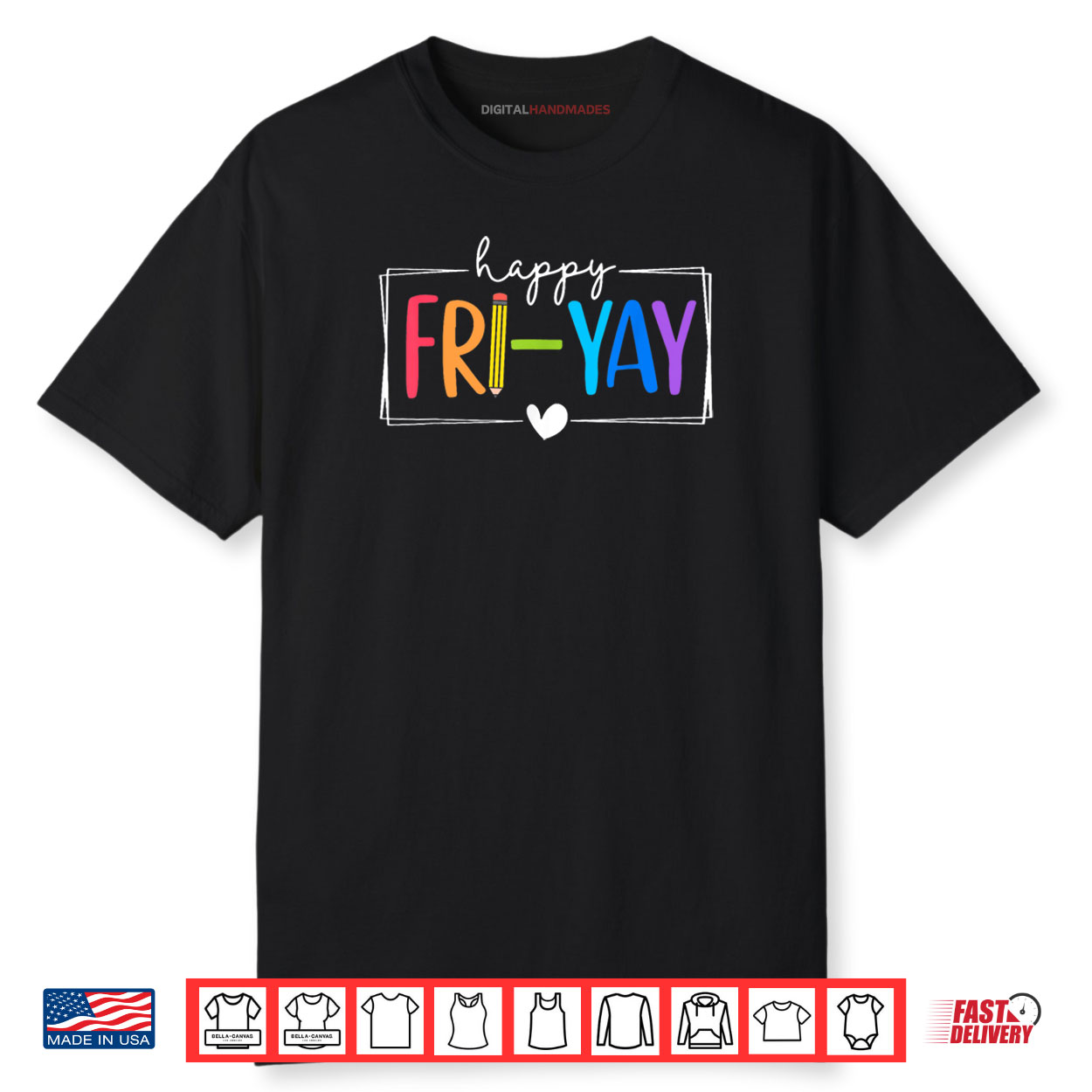 Happy Fri Yay Funny Fri Yay Teacher Student Friday Weekend Shirt Happy Fri Yay Funny Fri Yay Teacher Student Friday Weekend Shirt