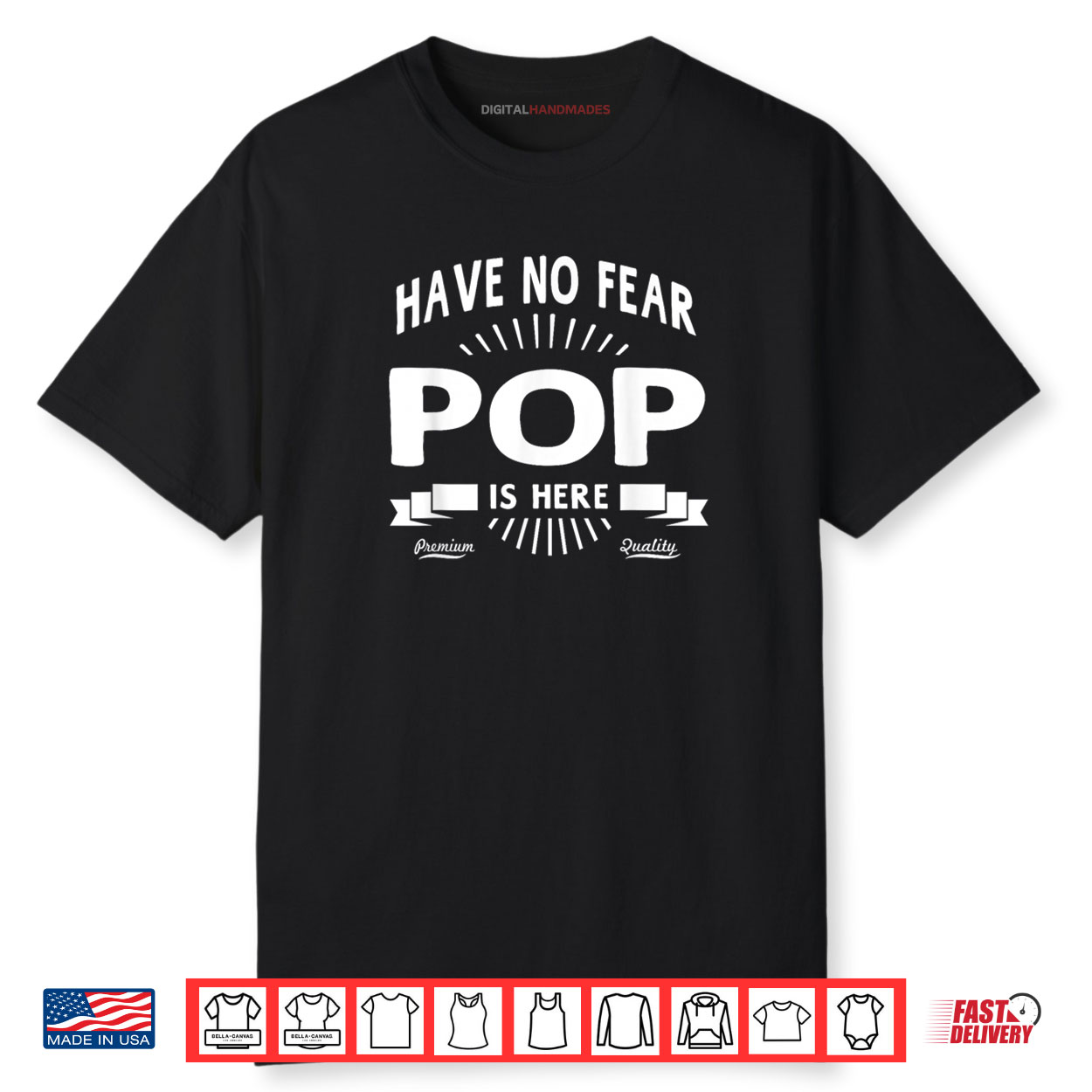 Have No Fear Pop Is Here Father’s Day Gift Shirt Have No Fear Pop Is Here Father’s Day Gift Shirt