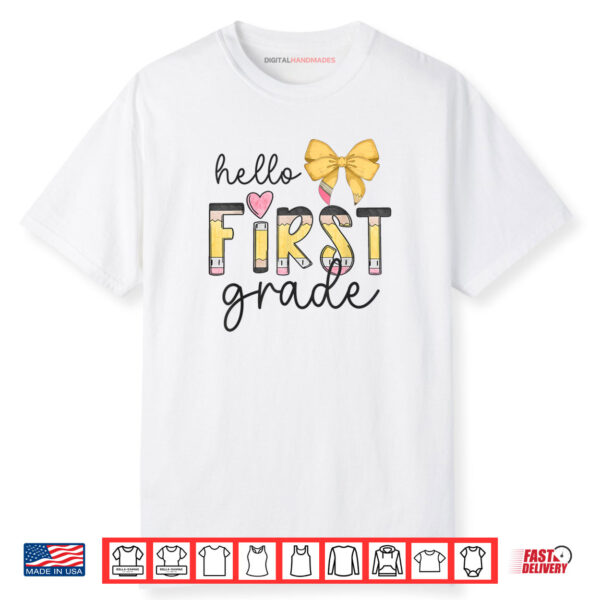 Hello First Grade Teacher Coquette Pencil Bow Back To School Shirt