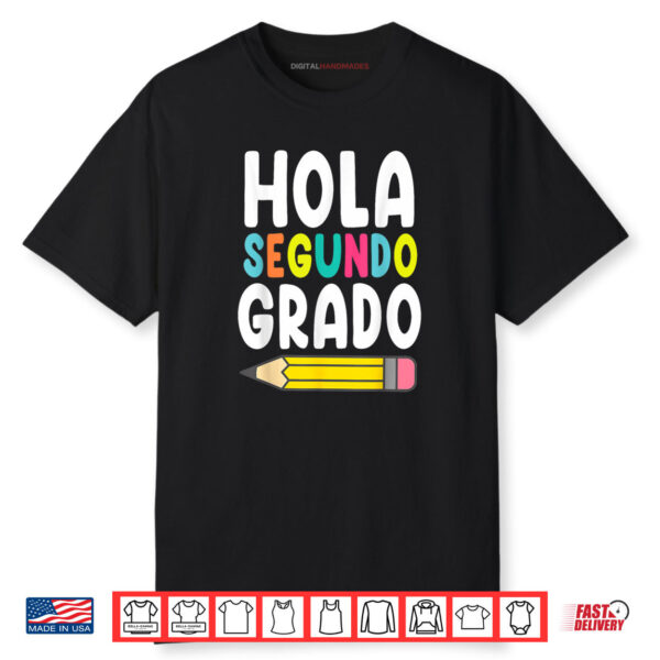 Hola Segundo Grado 2nd Grade Spanish Teacher Back To School Shirt