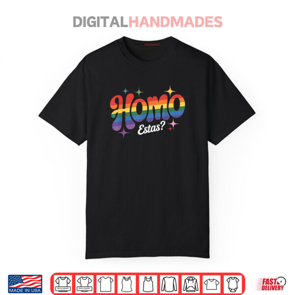 Homo Estas Spanish Mexican Gay Pride Ally LGBTQ Month Shirt
