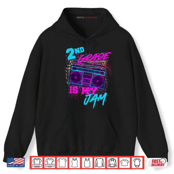 2nd Grade Is My Jam Vintage 80s 1980s Teacher Student Retro Shirt 2 Hoodie 2nd Grade Is My Jam Vintage 80s 1980s Teacher Student Retro Shirt