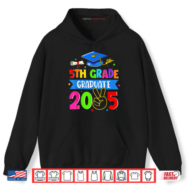 5th Grade Graduate 2025 Class Of 2025 Last Day Of School Shirt 2 Hoodie 5th Grade Graduate 2025 Class Of 2025 Last Day Of School Shirt