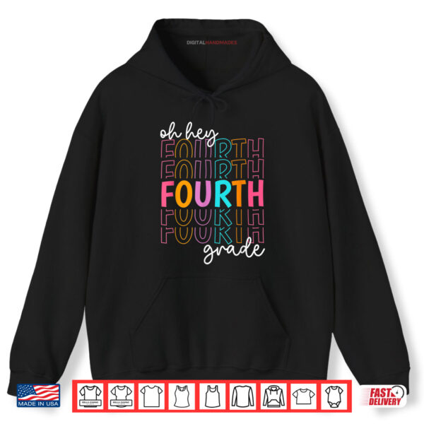 Hoodie Back To School Oh Hey Fourth Grade Teachers Women Student Shirt