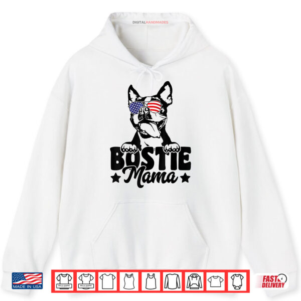 Hoodie Bostie Mama Patriotic Boston Terrier Dog Lover 4th Of July Shirt digitalhandmades