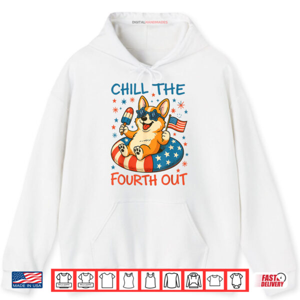 Hoodie Chill the Fourth Out Cute Corgi Patriotic 4th Of July Shirt digitalhandmades 1 1