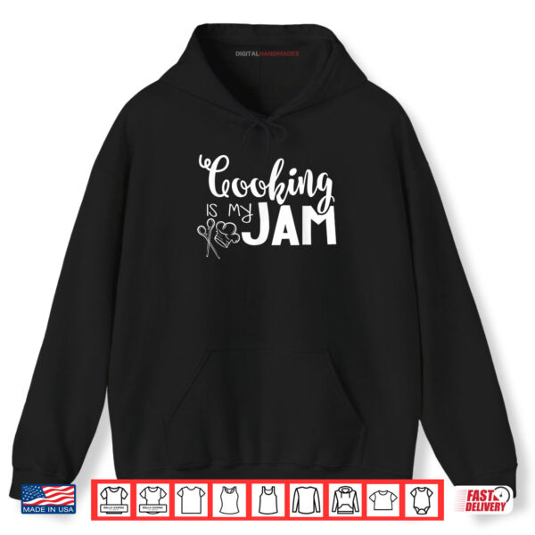 Cooking Is My Jam Back To School Shirt 2 Hoodie Cooking Is My Jam Back To School Shirt