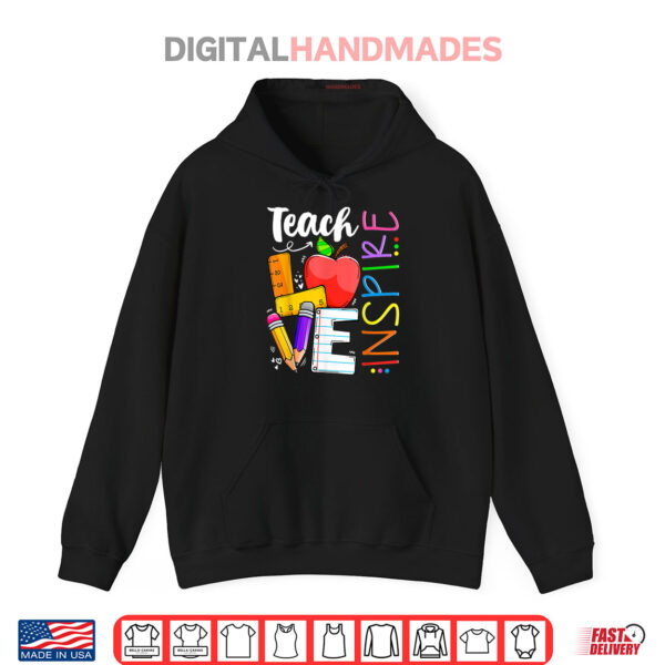 Hoodie Cute Teach Love And Inspire Men Women Teacher Shirt