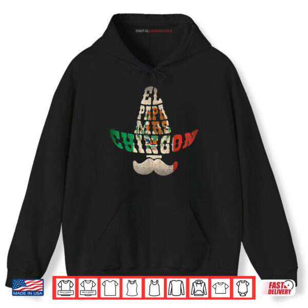 Hoodie El Papa Mas Chingon Mexican Dad Fathers Day Dia del Padre Shirt