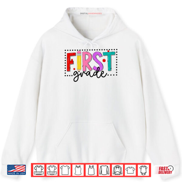 First Grade First Day Of School 1st Grade Team Shirt 2 Hoodie First Grade First Day Of School 1st Grade Team Shirt