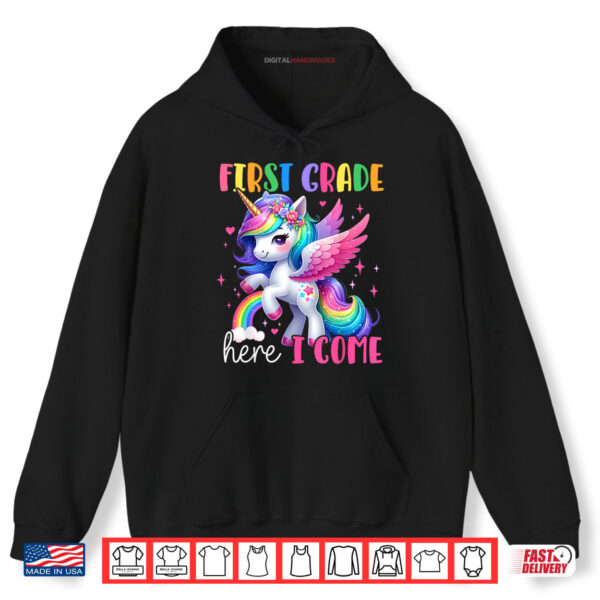 Hoodie First Grade Here I Come Unicorn Back To School Shirt