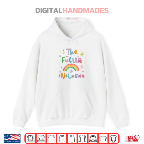 Future is Inclusive Rainbow Pride Toddler LGBTQ+ Shirt 2 Hoodie Future is Inclusive Rainbow Pride Toddler LGBTQ Shirt