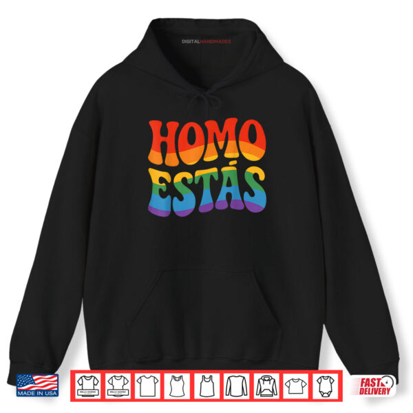 Homo Estas Spanish Funny Gay Pride LGBTQ Month Funny Pride Shirt 2 Hoodie Homo Estas Spanish Funny Gay Pride LGBTQ Month Funny Pride Shirt