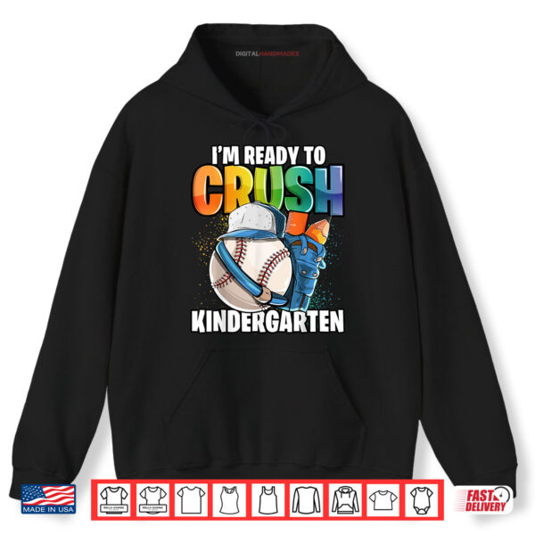 I'm Ready to Crush Kindergarten Back to School Shirt 2 Hoodie Im Ready to Crush Kindergarten Back to School Shirt
