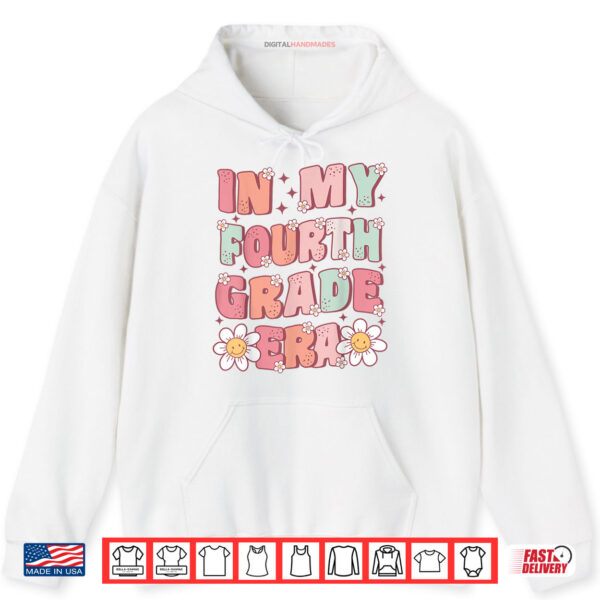 Hoodie In My Fourth Grade Era Cute Groovy 4th Grade Back to School Shirt