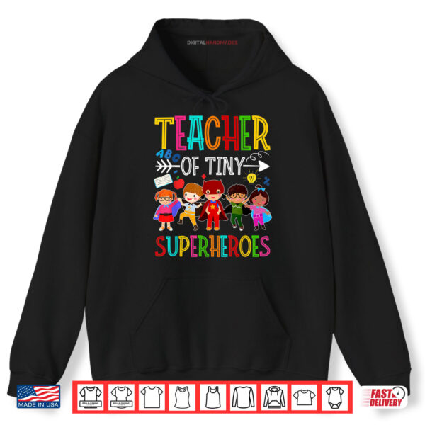 Hoodie Kindergarten Prek Teacher of Tiny Superheroes Back to School Shirt