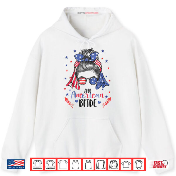 Messy Bun USA Flag Glasses All American Bride For Shirt 2 Hoodie Messy Bun USA Flag Glasses All American Bride For Shirt digitalhandmades