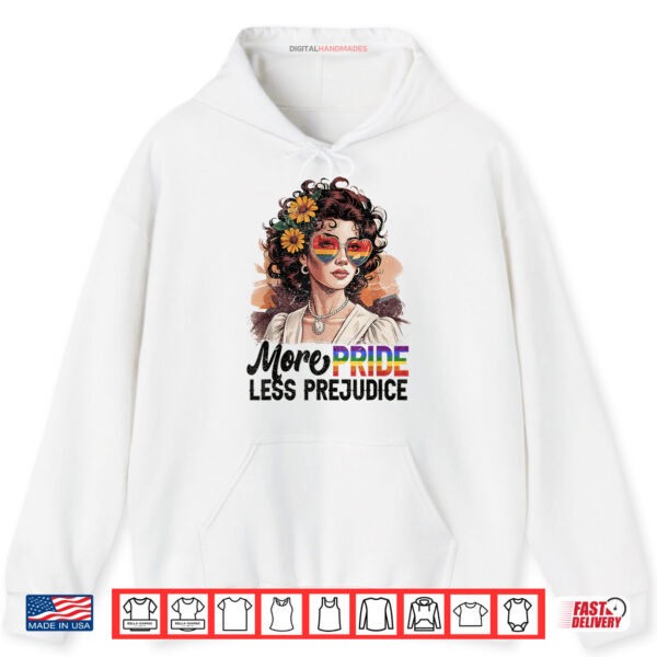 Hoodie More Pride Less Prejudice Pride Month Shirt