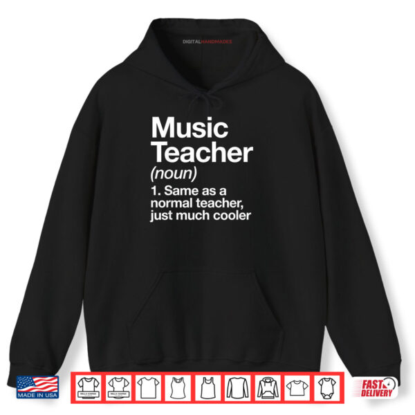 Hoodie Music Teacher Definition Funny Back To School First Day Shirt