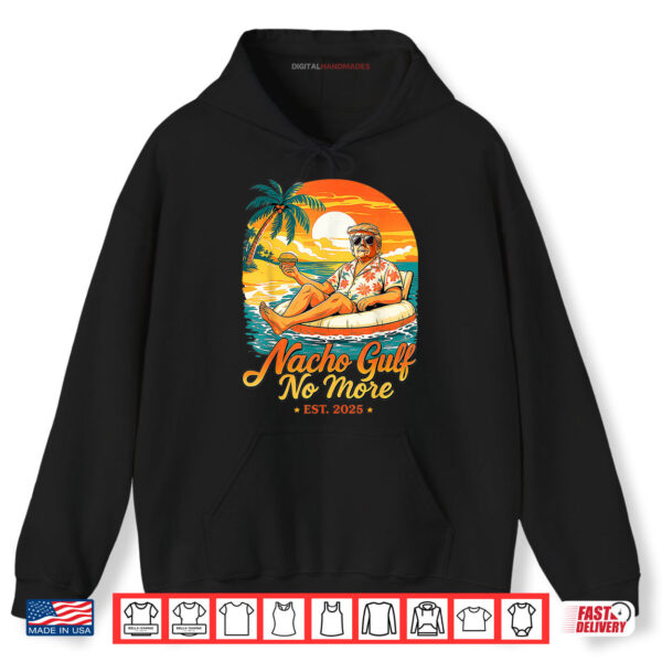 Nacho Gulf no More Gulf of United States Est 2025 Shirt 2 Hoodie Nacho Gulf no More Gulf of United States Est 2025 Shirt digitalhandmades 1