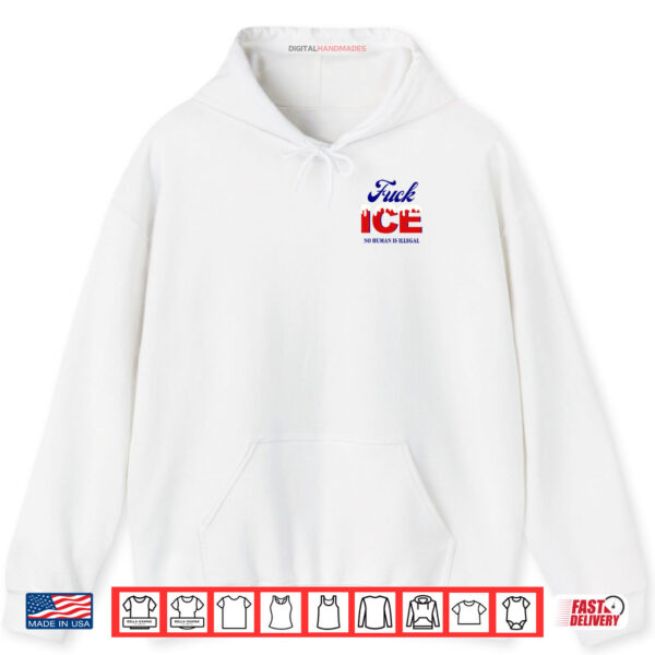 Hoodie No Human Is Illegal On Stolenland Shirt digitalhandmades