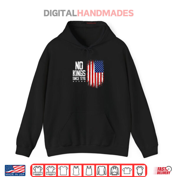 Hoodie No Kings In America Since 1776 4th Of July Independence Day Shirt