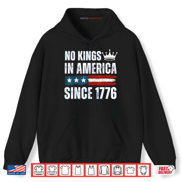 No Kings In America Since 1776 Quotes Shirt 2 Hoodie No Kings In America Since 1776 Quotes Shirt