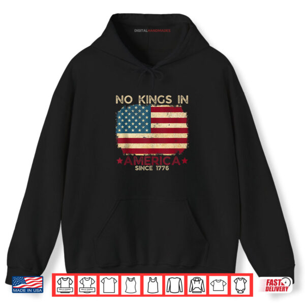 Hoodie No Kings In America Since 1776 We The People USA FLAG Shirt
