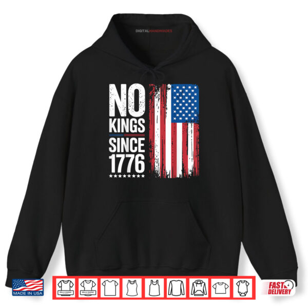 Hoodie No Kings in America Since 1776 Shirt