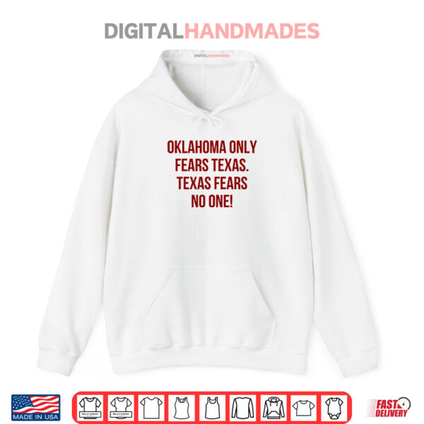 Oklahoma Only Fears Texas Texas Fears No One Shirt 2 Hoodie Oklahoma Only Fears Texas Texas Fears No One Shirt