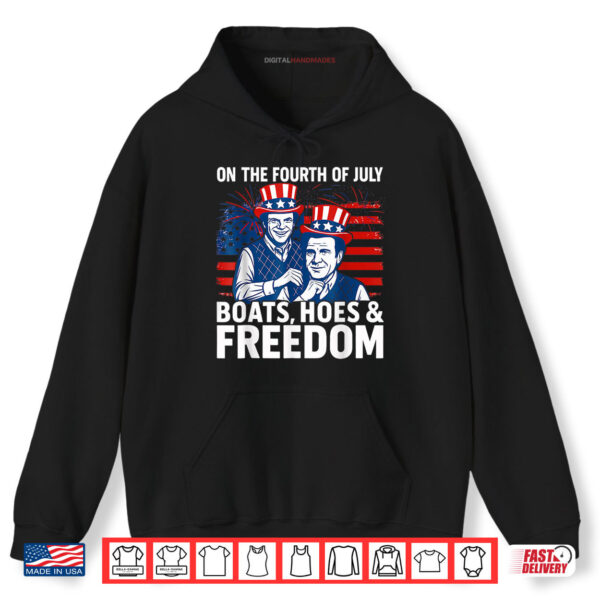 On The Fourth Of July Boats, Hoes & Freedom Shirt