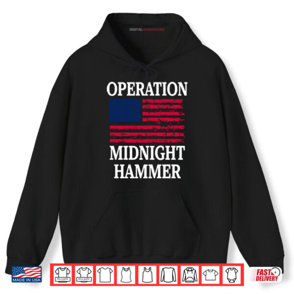 Operation Midnight Hammer with American Flag Shirt 2 Hoodie Operation Midnight Hammer with American Flag Shirt digitalhandmades