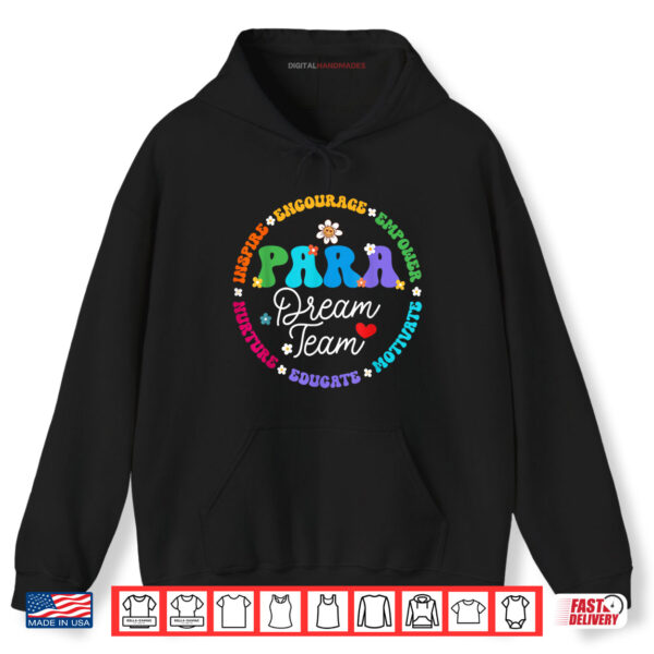 Hoodie PARA Dream Team Teacher Paraprofessional Paraeducator Shirt