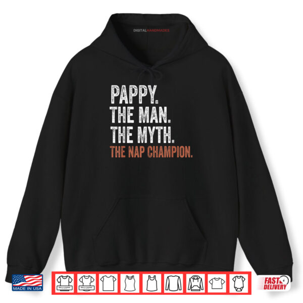 Hoodie Pappy The Man The Myth The Nap Champion Gifts Pappy Shirt