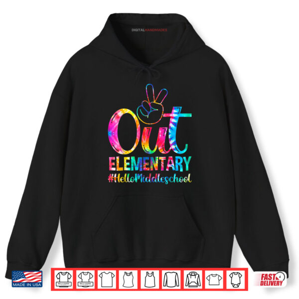 Peace Out Elementary Hello Middle Back To School Tie Dye Shirt 2 Hoodie Peace Out Elementary Hello Middle Back To School Tie Dye Shirt