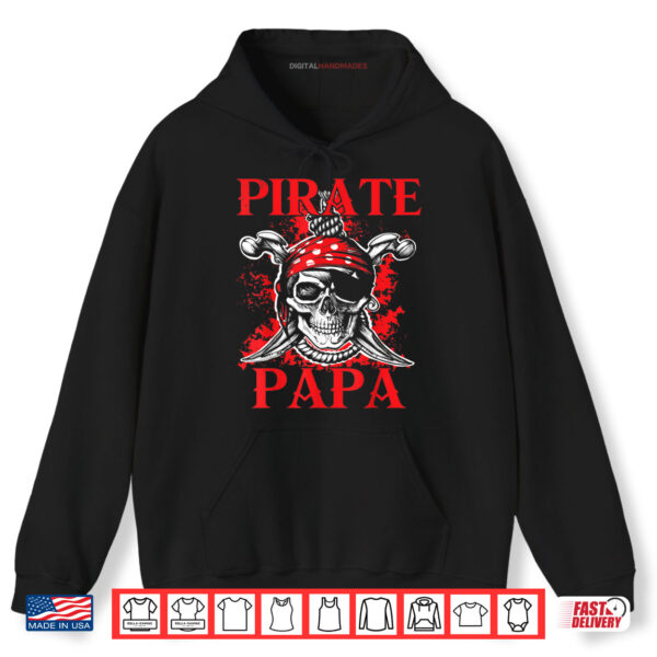 Hoodie Pirate Papa Happy Fathers Day Matching Family Pirate Lover Shirt