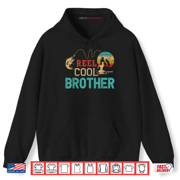 Hoodie Reel cool Brother Fishing Fathers Day gift for Brother Shirt