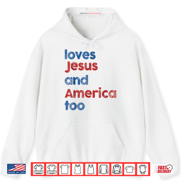 Hoodie Retro Loves Jesus and America Too 4th Of July Gifts Shirt digitalhandmades