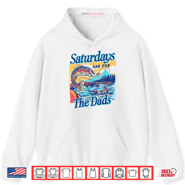 Hoodie Saturdays For Dads Funny Fishing Fathers Day Shirt