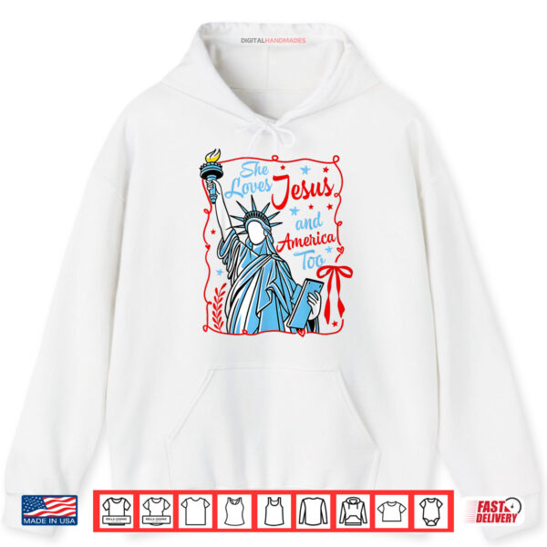 She Loves Jesus And America Too Statue Of Liberty 4th July Shirt 2 Hoodie She Loves Jesus And America Too Statue Of Liberty 4th July Shirt