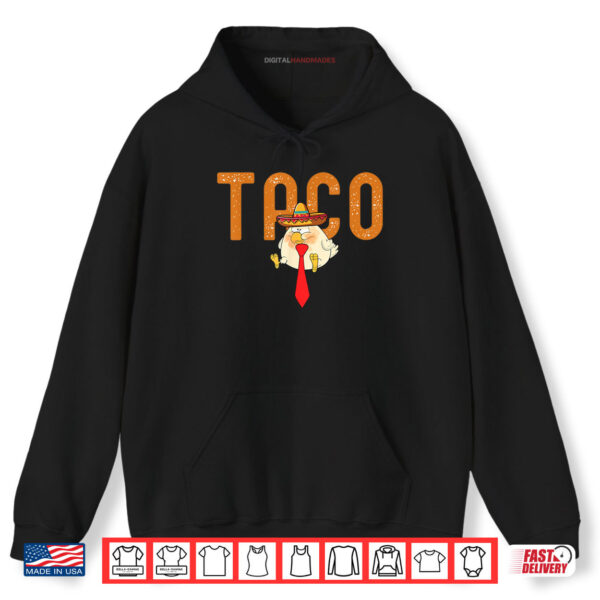 Hoodie Taco Trump Always Chickens Out Funny Trendy Chicken Taco Shirt