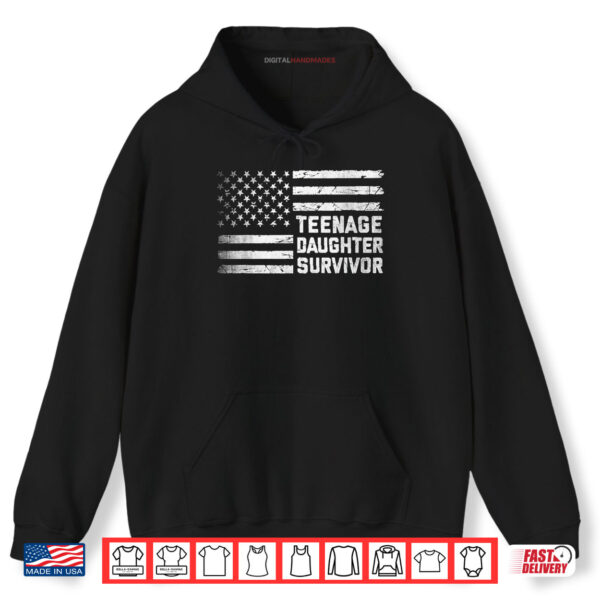 Hoodie Teenage Daughter Survivor American Flag Fathers Day Quote Shirt