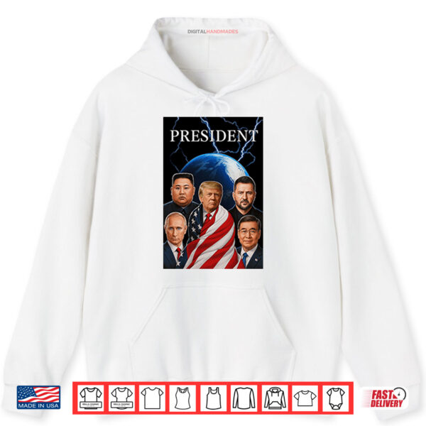 Trump Putin Zelenskyy Kim Jong un Xi Jinping Global Presidents Shirt 2 Hoodie Trump Putin Zelenskyy Kim Jong un Xi Jinping Global Presidents Shirt