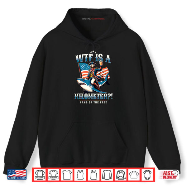 WTF Is A Kilometer Shark Beer American Patriotic Funny Shirt 2 Hoodie WTF Is A Kilometer Shark Beer American Patriotic Funny Shirt digitalhandmades