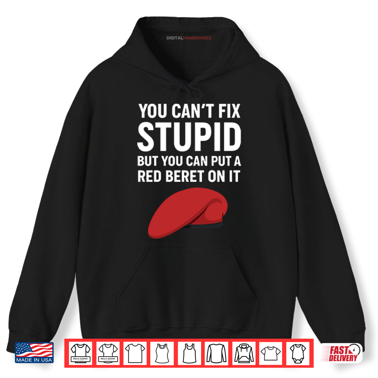 You Can’t Fix Stupid But You Can Put A Red Beret On It T Shirt You Can’t Fix Stupid But You Can Put A Red Beret On It T Shirt