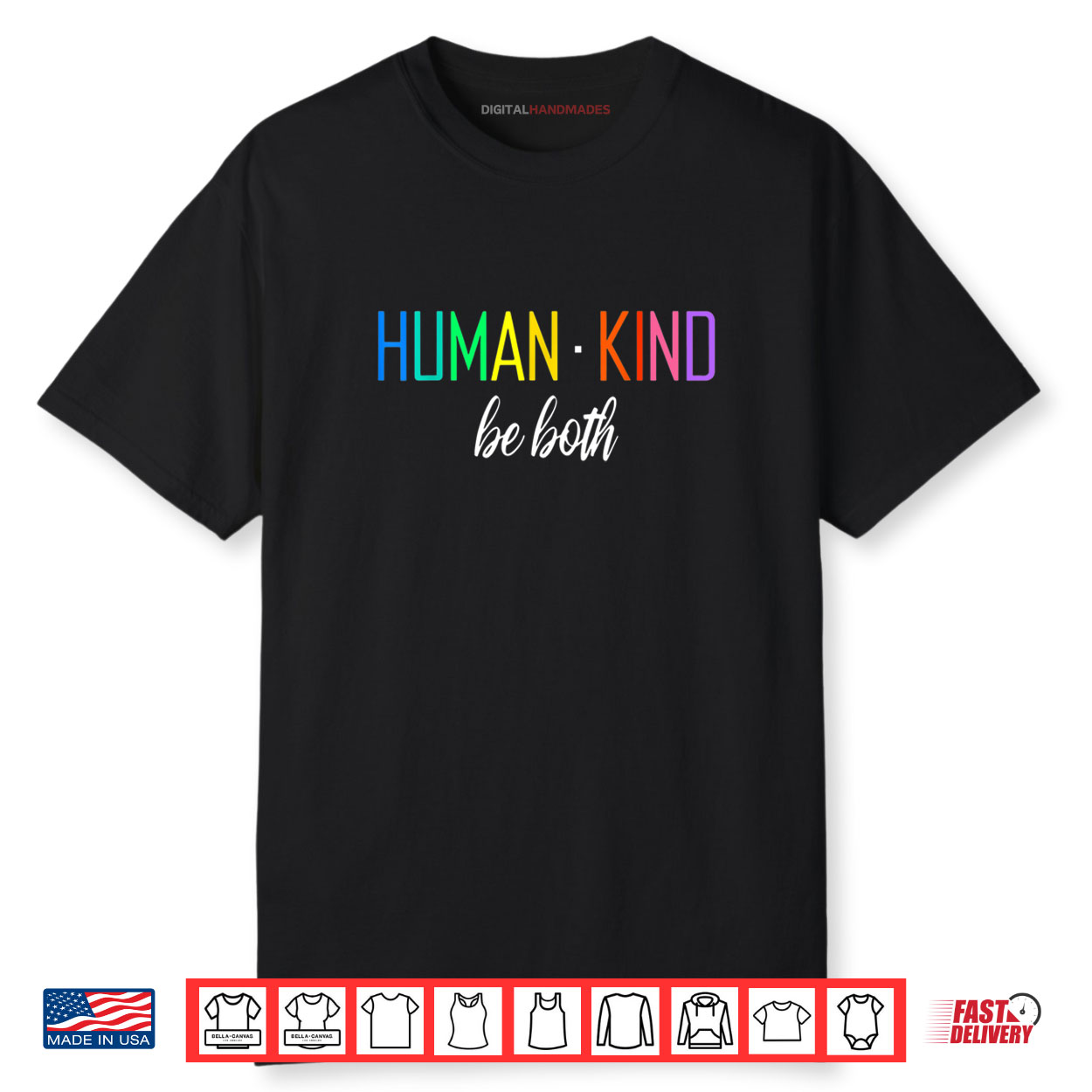 Human Kind Be Both LGBTQ Ally Pride Rainbow Positive Message Shirt Human Kind Be Both LGBTQ Ally Pride Rainbow Positive Message Shirt