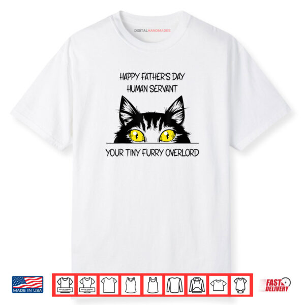 Human Servant Your Tiny Furry Overlord Shirt